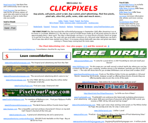 tonibrand.com: Buy Pixels, Pixel Advertising, Pixel Script, Sell Pixels, Buy a Pixel, Milliondollarhomepage, Ads, News, Polls and Much More...
Everything pixels: buy pixels, pixel advertising, sell, free, buy pixel script, 100's of sites, milliondollarhomepage, news, polls and much more...