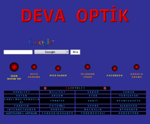 devagida.net: DEVA OPTİK - Rize
Deva Optik Rize de  Parkı Karşısında Hizmetinizde...BEDAVA OLARAK Sigorta ( SSK ),E.Sandığı ( Emekli ),Bağ-kur ve tüm memur gözlükleri verilir