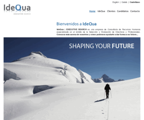 idequa.com: IdeQua | EXECUTIVE SEARCH
IdeQua | EXECUTIVE SEARCH es una empresa de Consultoría de Recursos Humanos especializada en el ámbito de la Selección y Evaluación de Directivos y Profesionales