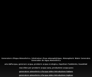 leaudelair.com: Leaudelair Generatore d'Aqua Atmosferico, Générateur d'eau 
	atmosphérique, Atmospheric Water Generator, Generador de Agua Atmosférica
Generatore d'Aqua Atmosferico, Générateur d'eau atmosphérique, Atmospheric Water Generator Generador de Agua Atmosférica