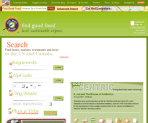 eatwellguide.com: Eat Well Guide :: Local, Sustainable, Organic Food
A free online guide to finding local, sustainable, organic food in the U.S. and Canada.