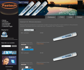 phtesterstore.com: Fastech Webshop
We are professional manufacturers of pocket testers located in Hungary, having about 10 years experience in the pocket tester production. Our products now cover a wide range of pH • Conductivity • TDS • °C pocket testers.