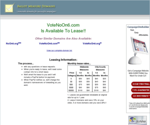 votenoon6.com: Ballot Measure Domain Names for Lease - VoteNoOn6.com
Lease VoteNoOn6.com and other quality domain names for your 2011 ballot measure campaign.