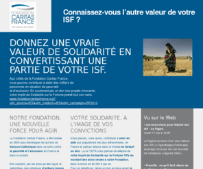 dons-isf.info: Dons-isf.info - Connaissez-vous lautre valeur de vos dons
La Fondation Caritas aide les personnes en détresse et lutte contre la pauvreté. En faisant un don, vous donnez à votre ISF une autre valeur de solidarité en convertissant vos dons