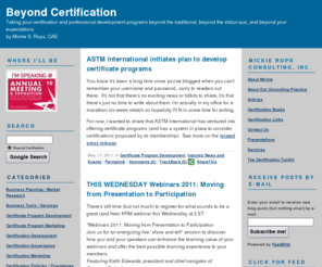 msrops.com: Beyond Certification
Beyond Certification - updates, expert advice and occasional rants on certification, certificate, and accreditation  by Mickie S. Rops CAE.
