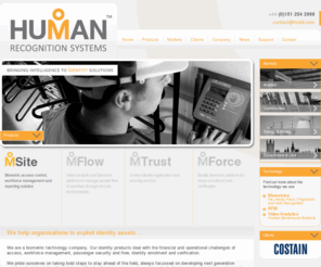 hrscloud.com: Biometric Systems Integrator & Identity Management Consultancy
Human Recognition Systems utilises Biometric & Identity Management Technology to drive business performance in a number of key industry sectors including aviation, health, finance, hospitality, defence, construction, retail and government.