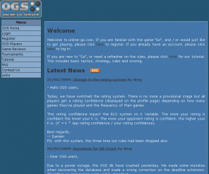 online-go.com: OGS - Main Index - Online Go
Welcome to OGS, a turn based (correspondence)
site dedicated to the Ancient game of Go. Play Go Online here
