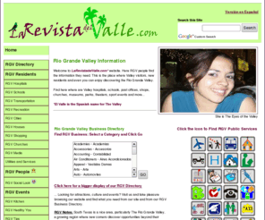 sijaz.com: RGV Information - Welcome to  Rio Grande Valley, Texas
La Revista del Valle welcomes you to The Rio Grande Valley of Texas. Get rgv information, rgv business directory and important links about Valley’s cities as McAllen, Edinburg, Mission, Harlingen, South Padre Island, and Brownsville. We are The Eyes of the Valley.