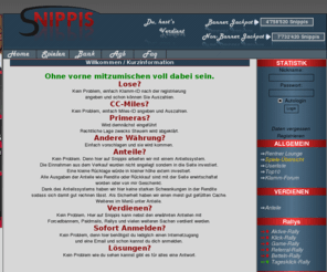 snippis.de: SNIPPIS   Du hasts Verdient! /intern/startseite
Zahlt in Lose/Miles und mehr aus. Mit neuartigem durchdachten Anteilssystem 