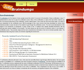 sure-braindumps.com: Actual Microsoft, Cisco and CompTIA Braindumps | Download now for 100% Passing Score
We provide you actual exam papers questions and answers of Microsoft, Cisco and other popular certifications.