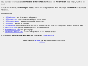 theme-astral-pas-gratuit.com: Faites calculer votre thme astral !
Calcul de thme astral et interprtation de celui-ci.