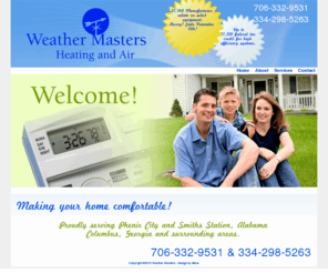 weather-masters.com: Weather Masters Heating and Air Conditioning | Phenix City, Alabama | Columbus, Georgia
Weather Masters Heating and Air specializes in residential and light commercial heating and air services. Air conditioning installation and repair.