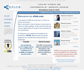 efiob.com: cole de formation des intermdiaires en oprations bancaires, crdit et rachat de crdits.
 cole de formation des intermdiaires en oprations bancaires, crdit et rachat de crdits.</b> </font> 