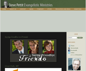 stevepettit.org: Steve Pettit Evangelistic Team - Home
Steve Pettit Evangelistic Team