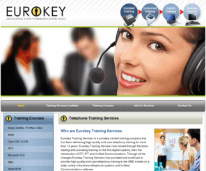 phonetraining.co.uk: Telephone Handset  Training, Crawley, West Sussex : Eurokey Training Services
Eurokey Training Services offers end user telephone  training throughout the UK, although based in the  South East of England. Training  covers everyday and advanced features available on business telephone systems, effective use of  voicemail and Unified Communications.