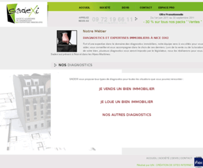 sadexi.com: SADEXI - Diagnostics immobiliers et expertises à Nice (Alpes Maritimes 06)
Diagnostics immobiliers et expertises à Nice et dans les Alpes Maritimes (06). Tél.: 09 72 19 66 11. DPE, Loi Carrez, Habitabilité ...