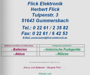 flick-elektronik.de: Flick Elektronik - Akkus, Batterien, Röhren, historische Funkgeräte
Flick Elektonik - Ihr Lieferant für Akkus und Batterien. Handel mit Röhren und Funkgeräten.