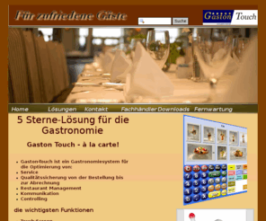 gaston-touch.com: Gaston Touch
Gaston-Touch ist ein Gastronomiesystem für die Optimierung von: Service; Qualitätssicherung von der Bestellung bis zur Abrechnung; Restaurant Management ...