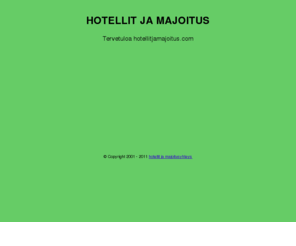 hotellitjamajoitus.com: hotellit ja majoitus hotellitjamajoitus.com
hotellit ja majoitus hotellitjamajoitus.com