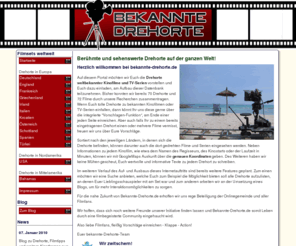 bekannte-drehorte.de: Bekannte Drehorte weltweit - Filming-Locations, Set, Location, Filmset, Schauplätze, Filmkulisse
.:: Bekannte Drehorte ::. Die bekanntesten Filme und ihre Drehorte weltweit