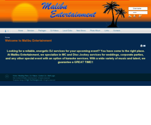 malibuentertainment.net: Welcome to Malibu Entertainment
Joomla! - the dynamic portal engine and content management system