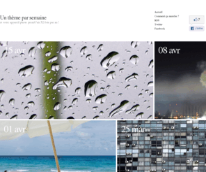 unthemeparsemaine.com: Un Thème Par Semaine
et votre appareil photo prend l'air 52 fois par an !