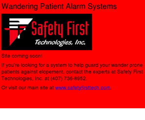 wandering-alarm.com: Wandering Patient Alarm System
If you're looking for a system to help guard your wander prone patients against elopement, contact the experts at Safety First Technologies, Inc. at (407) 736-8952.