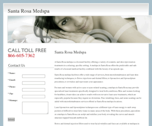 santarosamedspa.com: Santa Rosa Medspa
Find a medspa in the Santa Rosa area specializing in skin rejuvenation and skin care treatment, view before and after photos and learn about the cost and results you can expect with today's most popular skin procedures.