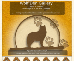 callofthewildcreations.com: Wolf Den Gallery welcomes you
Custom tailored leather garments, for men, women, and children.  Contemporary, reenactment, period, formal, and powwow styles.  Using featherweight to heavyweight, garment leathers.  Beadwork available.