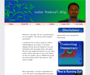 jswaheed.com: The Blog Of Jeffrey Salim Waheed :: Home
Jeffrey Salim Waheed is a Stanford Graduate and member of GIP - The Gaumee Itthihaad Party, which rules Maldives in a coalition with MDP - The Maldivian Democratic Party