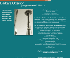 seattleep.com: Barbara Otterson | Expert, Seattle Real Estate, commercial, multi-family, investment | Home
Greater Seattles complete real estate website, all Seattle listings, expert advice, free reports, Realtor, international network, Buyers and Sellers