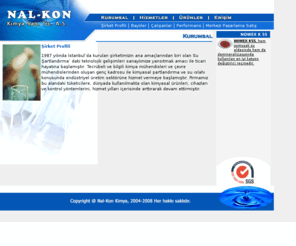 nalkon.com: Nal-Kon Kimya
Speciality water treatment chemicals for boiler cooling tower, closed circuit and potable waters, scale, corrosion inhibitors, biocides, antifoams and Sanosil, pulsafeeder dosing pumps and water treatment controllers from Nal-Kon Kimya
