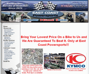 eastcoastksp.com: East Coast Powersports Lawrenceville
East Coast Powersports located in Lawrenceville, Trenton area New Jersey, Authorized Dealer- Suzuki, Kawasaki, Polaris, and Kymco. Motorcycle, scooter, ATV, utility vehicle, watercraft Kawasaki, Polaris, Suzuki, parts, accessories, apparel. East Coast Powersports, East Coast Powersports, East Coast Powersports, East Coast Powersports, 