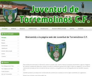 juventudtorremolinos.com: Juventud de Torremolinos C.F.
Bienvenidos al sitio web del Juventud de Torremolinos Club de Fútbol.