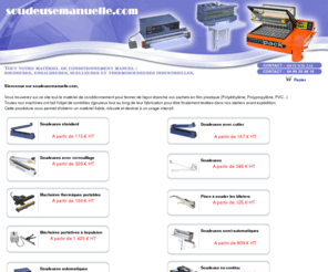 soudeusemanuelle.com: Soudeuses, ensacheuses, scelleuses - Materiel de conditionnement manuel
Vente de materiel de conditionnement manuel, soudeuses, ensacheuses, scelleuses, emballage