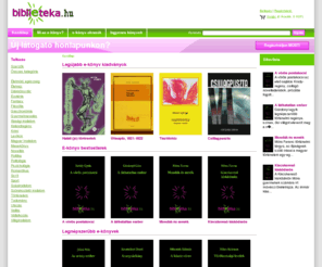 biblieteka.hu: BibliEteka | E-book, e-könyv webáruház, elektronikus könyvek ingyen letöltéssel
BibliEteka - az e-bibliotéka. E-book, e-könyv webáruház, ekönyv újdonságok, ebook ingyen letöltés lehetőségével; a külföldi és magyar elektronikus könyvek boltja.