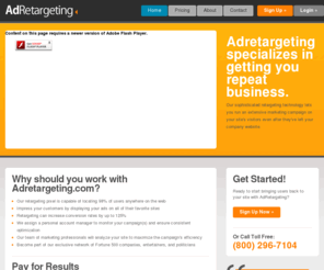 georetargeting.com: Ad Retargeting - Behavioral Retargeting - Behavioral Marketing - Search Retargeting
AdRetargeting.com is proud to offer behavioral retargeting assistance in your online marketing efforts.  Get your visitors back to close the deal using search retargeting, retargeting, remessaging, and ad retargeting.