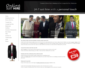 onlinesuithire.co.uk: Online Suit Hire from £35 |  Dinner Suit & Tuxedo Hire | Wedding Suit Hire | Black Tie
The premier online suit hire specialist covering London and the UK. We offer fantastic quality suits for hire at the click of a button delivered to your home or place of work.