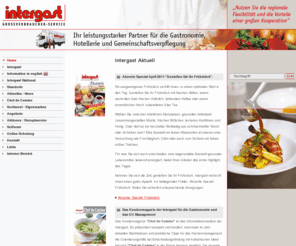 intergast-national.info: intergast.de
Intergast, der leistungsstarker Partner fÃ¼r Gastronomie, Hotellerie und Gemeinschaftsverpflegung.