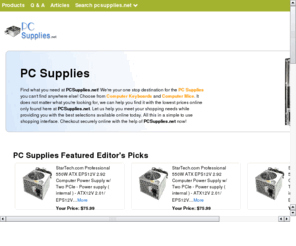 pcsupply.net: PC Supplies
Your one stop destination for the PC Supplies and Computer Hardware you can't find anywhere else!