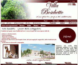 villaboschetto.it: 
Bed and Breakfast e Casa Vacanze Villa Boschetto | Campomarino di Maruggio | Salento

Presentazione del B&B Villa Boschetto., una casa vacanze situata nello splendido scenario del Parco Naturale delle "Dune" a Campomarino di Maruggio.