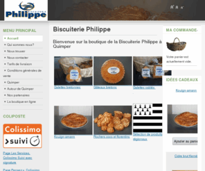 biscuiterie-philippe.com: Biscuiterie Philippe
Biscuiterie artisanale située en Bretagne, à Quimper. Fabrication traditionnelle de galettes, palets, gâteaux bretons, sablés. Production au beurre frais.