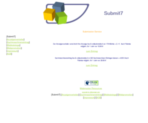 submit7.com: Der Anzeigenverteiler und Suchmaschineneintrag Service - Submit7
Der Webpromotion Service für mehr  Erfolg im Internet - Ein Anzeigenverteiler der Sie in bis zu 179 Anzeigemärkten vollautomatisch anmeldet, oder man kann seine Webseite live in über 320 Suchmaschinen eintragen lassen - Ihr Anzeigenverteiler & Suchmaschineneintrag-Service.  Die neue Anzeigenschleuder ist da...