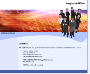 tregiscatolificio.com: Contatti
Contatti