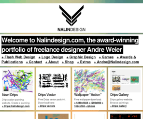 each-one-teach-one.com: Award-Winning Portfolio Of Freelance Communication Designer Andre Weier / Flash Web Designer / Logo Designer / Graphic Designer / Flash Game Designer / Web Designer | NALINDESIGN
» Award-Winning Portfolio Of Freelance Communication Designer Andre Weier. » Hire an award-winning freelance communication designer! Flash Web Designer / Logo Designer / Graphic Designer / Flash Game Designer / Web Designer / » Freelance Communication Designer » Flash Web Designer › Web Designer › Graphic Designer › Logo Designer › Portfolio: Flash Websites › Logos › Graphics › Design › Multimedia › Media › Flash Web design › Flash Portfolio › Communication Design // » Portfolio Of Andre Weier » Freelance Communication Designer » Flash › Web design › Graphic Design › Logo Design › Media Design