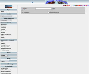 noclegi-apartamenty.com: Apartamenty, noclegi, kwatery, prywatne,  zakwaterowanie, Węgry,  Chorwacja, Czarnogóra…
Zakwaterowanie, noclegi, apartamenty, pensjonat, kwatery i Domki prywatne, wakacyjne  Monténégro, Węgry, Chorwacja, Macedonii, Słowenia, Bośnia i Hercegowina,Rumunia,Ukraina, Serbia,   ..Bezpośrednio i bez prowizji.