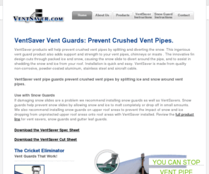 venttopper.com: VentSaver Chimney and Ventpipe Vent Guards: Stacksaver Vent Protection
VentSaver vent pipe guards stop crushed vent pipes.  Split ice and snow around vent pipes.