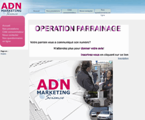 adn-marketing.com: ADN-Marketing: Accueil
accueil page d accueil d adn-marketing - test consommateurs analyse sensorielle   adn-marketing - leader en marketing sensoriel      