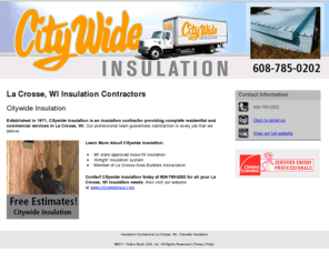 citywideinsulate.net: Insulation Contractors La Crosse, WI - Citywide Insulation
Citywide Insulation provides insulation Contractors, WI state approved loose fill insulation to La Crosse, WI. Call 608-785-0202 for more information.