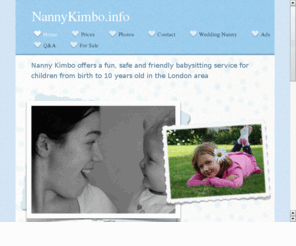 nannykimbo.info: Nanny Kimbo
Nanny Kimbo offers a friendly local babysitting service in South West London